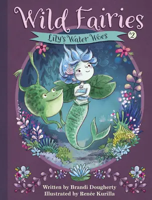 Hadas Salvajes nº 2: Los problemas de Lily con el agua - Wild Fairies #2: Lily's Water Woes