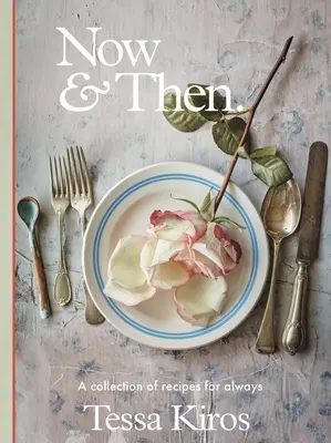 Ahora y entonces: Una colección de recetas de siempre - Now & Then: A Collection of Recipes for Always