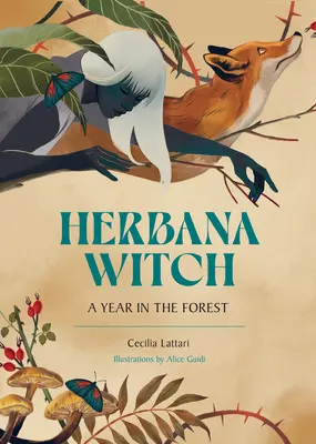 Bruja Herbana: Un año en el bosque (Trabajo con hierbas, cortezas, setas, raíces y flores) - Herbana Witch: A Year in the Forest (Working with Herbs, Barks, Mushrooms, Roots, and Flowers)