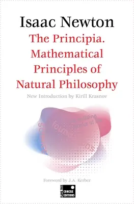 Los Principia. Principios matemáticos de la filosofía natural (Edición abreviada) - The Principia. Mathematical Principles of Natural Philosophy (Concise Edition)