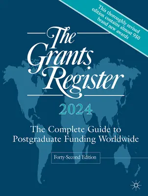 The Grants Register 2024: La guía completa de la financiación de postgrados en el mundo - The Grants Register 2024: The Complete Guide to Postgraduate Funding Worldwide