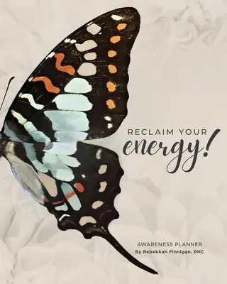 Recupere su energía - Reclaim Your Energy!