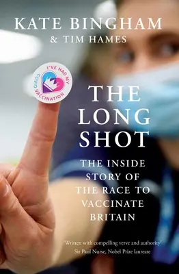 The Long Shot: La historia desde dentro de la carrera por vacunar a Gran Bretaña - The Long Shot: The Inside Story of the Race to Vaccinate Britain