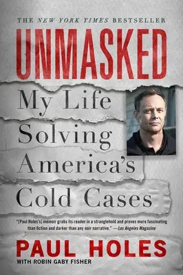 Unmasked: Mi vida resolviendo casos sin resolver en Estados Unidos - Unmasked: My Life Solving America's Cold Cases