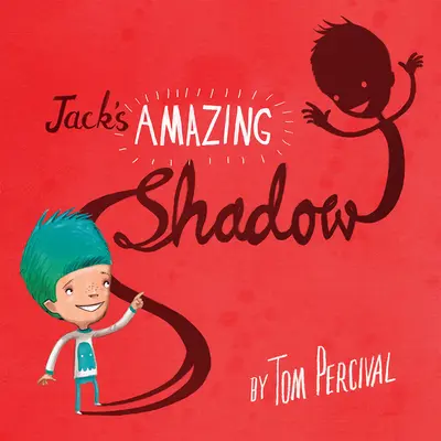 La asombrosa sombra de Jack - Jack's Amazing Shadow