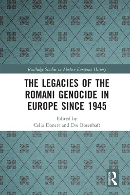 Los legados del genocidio romaní en Europa desde 1945 - The Legacies of the Romani Genocide in Europe Since 1945