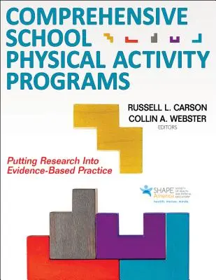 Programas integrales de actividad física escolar: Poner la investigación en la práctica basada en la evidencia - Comprehensive School Physical Activity Programs: Putting Research Into Evidence-Based Practice