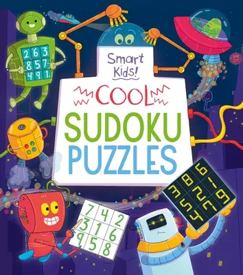 ¡Smart Kids! Sudokus geniales - Smart Kids! Cool Sudoku Puzzles