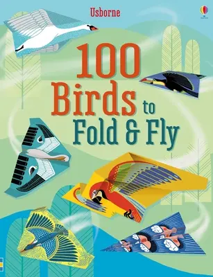 100 pájaros para plegar y volar - 100 Birds to Fold and Fly