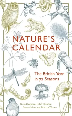 El calendario de la naturaleza: El año británico en 72 estaciones - Nature's Calendar: The British Year in 72 Seasons