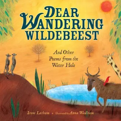 Querido ñu errante: Y otros poemas de la charca - Dear Wandering Wildebeest: And Other Poems from the Water Hole