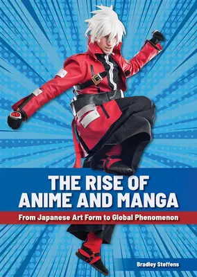 El auge del anime y el manga: De arte japonés a fenómeno mundial - The Rise of Anime and Manga: From Japanese Art Form to Global Phenomenon