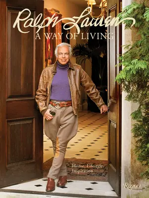 Ralph Lauren una forma de vivir: Hogar, diseño, inspiración - Ralph Lauren a Way of Living: Home, Design, Inspiration