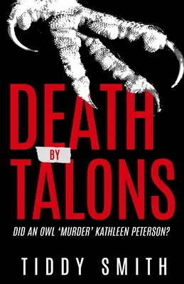 Muerte por garras: ¿Asesinó un búho a Kathleen Peterson? - Death by Talons: Did An Owl 'Murder' Kathleen Peterson?