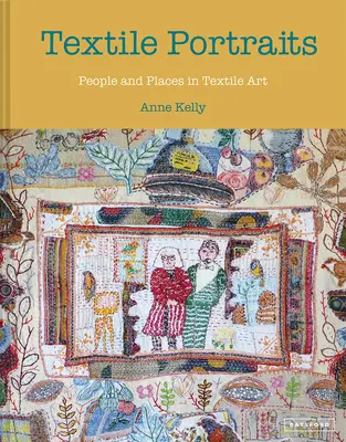 Retratos textiles: Personas y lugares en el arte textil - Textile Portraits: People and Places in Textile Art