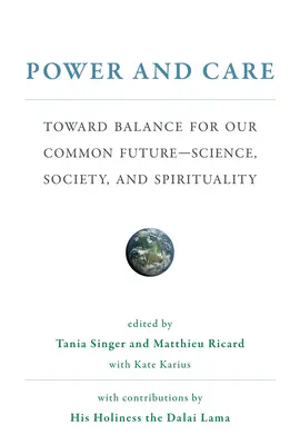 Poder y cuidado: Hacia un equilibrio para nuestro futuro común: ciencia, sociedad y espiritualidad - Power and Care: Toward Balance for Our Common Future-Science, Society, and Spirituality