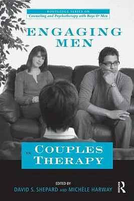 Involucrar a los hombres en la terapia de pareja - Engaging Men in Couples Therapy