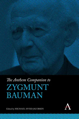 The Anthem Companion to Zygmunt Bauman (en inglés) - The Anthem Companion to Zygmunt Bauman