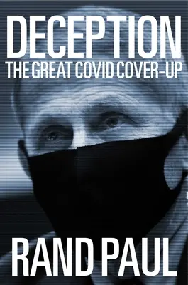 Engaño: El Gran Encubrimiento Covid - Deception: The Great Covid Cover-Up