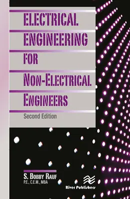 Ingeniería eléctrica para no ingenieros eléctricos, segunda edición - Electrical Engineering for Non-Electrical Engineers, Second Edition