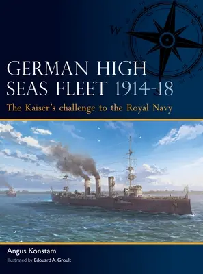 Flota alemana de alta mar 1914-18: El desafío del Kaiser a la Royal Navy - German High Seas Fleet 1914-18: The Kaiser's Challenge to the Royal Navy