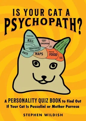 ¿Es su gato un psicópata? Un Cuestionario de Personalidad para Averiguar si tu Gato es Pussolini o Madre Purresa - Is Your Cat a Psychopath?: A Personality Quiz Book to Find Out If Your Cat Is Pussolini or Mother Purresa