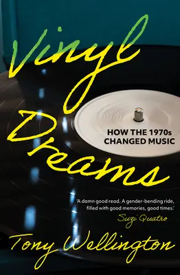 Sueños de vinilo: Cómo los años setenta cambiaron la música - Vinyl Dreams: How the 1970s Changed Music
