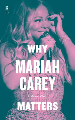 Por qué es importante Mariah Carey - Why Mariah Carey Matters