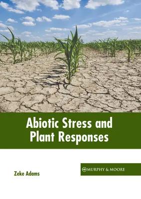 Estrés abiótico y respuestas de las plantas - Abiotic Stress and Plant Responses