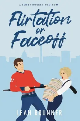 Flirteo o enfrentamiento - Flirtation or Faceoff
