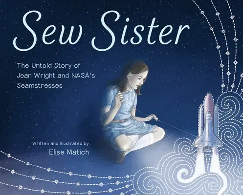 Hermana costurera: La historia no contada de Jean Wright y las costureras de la NASA - Sew Sister: The Untold Story of Jean Wright and Nasa's Seamstresses