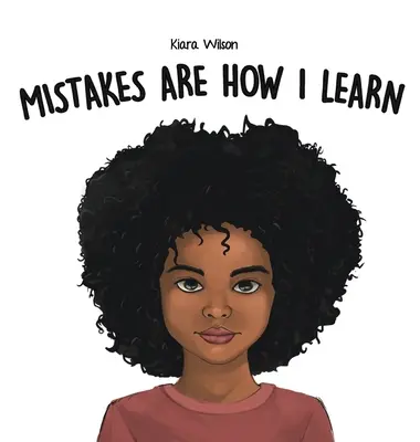 Los errores son mi forma de aprender: Un libro de cuentos rimados para niños que ayuda a la perseverancia y la diligencia - Mistakes Are How I Learn: An Early Reader Rhyming Story Book for Children to Help with Perseverance and Diligence