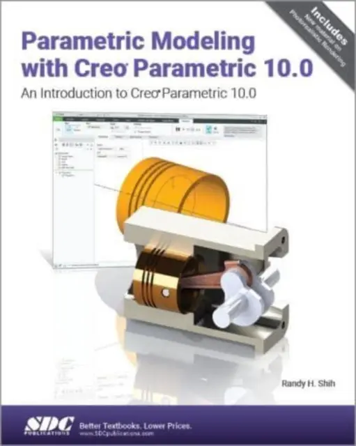 Modelado Paramétrico con Creo Parametric 10.0 - Introducción a Creo Parametric 10.0 - Parametric Modeling with Creo Parametric 10.0 - An Introduction to Creo Parametric 10.0