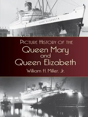 Historia en imágenes del Queen Mary y el Queen Elizabeth - Picture History of the Queen Mary and the Queen Elizabeth