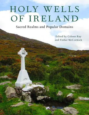 Pozos sagrados de Irlanda: Reinos Sagrados y Dominios Populares - Holy Wells of Ireland: Sacred Realms and Popular Domains