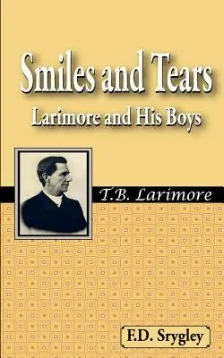 Sonrisas y lágrimas o Larimore y sus muchachos - Smiles and Tears or Larimore and His Boys