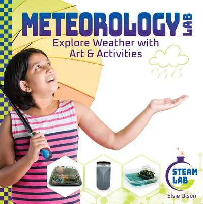 Laboratorio de meteorología: Explora el tiempo con arte y actividades: Explora el tiempo con arte y actividades - Meteorology Lab: Explore Weather with Art & Activities: Explore Weather with Art & Activities