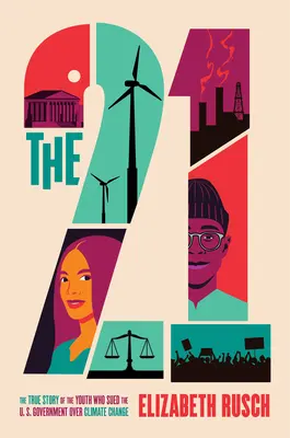 The Twenty-One: The True Story of the Youth Who Sued the U.S. Government Over Climate Change (Los Veintiuno: La verdadera historia de los jóvenes que demandaron al Gobierno de Estados Unidos por el cambio climático) - The Twenty-One: The True Story of the Youth Who Sued the U.S. Government Over Climate Change