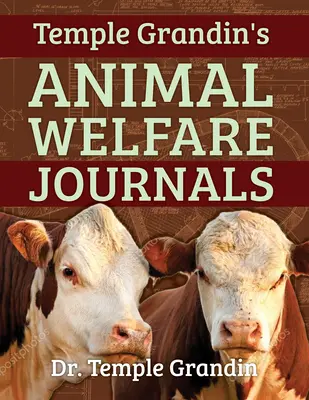 The Grandin Papers: Más de 50 años de investigación sobre el comportamiento y el bienestar de los animales que mejoraron la industria ganadera - The Grandin Papers: Over 50 Years of Research on Animal Behavior and Welfare That Improved the Livestock Industry