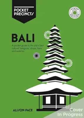 Bali Pocket Precincts: Guía de bolsillo de los mejores lugares culturales, tiendas, bares y restaurantes de la isla - Bali Pocket Precincts: A Pocket Guide to the Island's Best Cultural Hangouts, Shops, Bars and Eateries