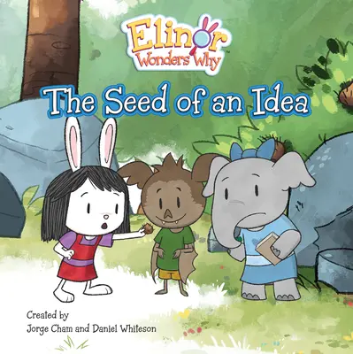 Elinor se pregunta por qué La semilla de una idea - Elinor Wonders Why: The Seed of an Idea