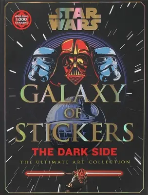 Star Wars Galaxia de pegatinas El Lado Oscuro: The Ultimate Art Collection - Star Wars Galaxy of Stickers the Dark Side: The Ultimate Art Collection