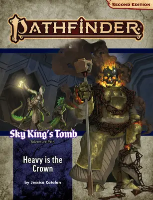 Pathfinder Adventure Path: Pesada es la Corona (Tumba del Rey del Cielo 3 de 3) (P2) - Pathfinder Adventure Path: Heavy Is the Crown (Sky King's Tomb 3 of 3) (P2)