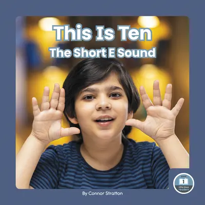 Esto es diez El sonido E corto - This Is Ten: The Short E Sound