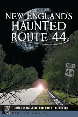 La Ruta 44 embrujada de Nueva Inglaterra - New England's Haunted Route 44