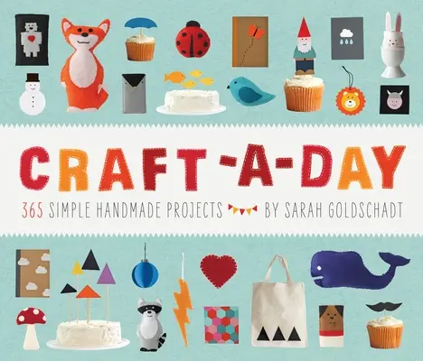 Craft-A-Day: 365 sencillos proyectos hechos a mano - Craft-A-Day: 365 Simple Handmade Projects