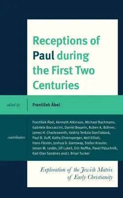 Recepciones de Pablo durante los dos primeros siglos: Exploración de la matriz judía del cristianismo primitivo - Receptions of Paul During the First Two Centuries: Exploration of the Jewish Matrix of Early Christianity