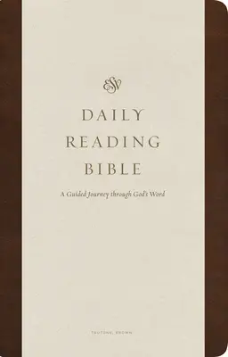 Biblia de lectura diaria ESV: Un viaje guiado a través de la Palabra de Dios (Trutone, Brown) - ESV Daily Reading Bible: A Guided Journey Through God's Word (Trutone, Brown)