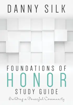 Fundamentos del Honor: Construyendo una Comunidad Poderosa - Foundations of Honor: Building a Powerful Community