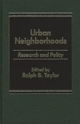Barrios urbanos: Investigación y política - Urban Neighborhoods: Research and Policy
